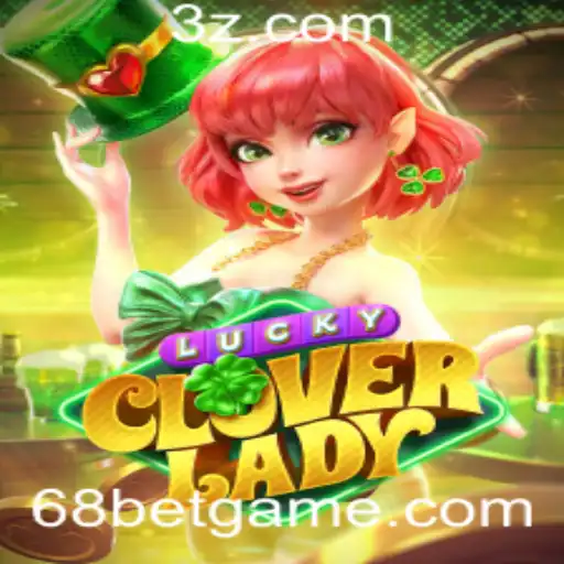 LuckyCloverLady: O Jogo de Casino que Está Mudando o Cenário de Apostas na 68bet